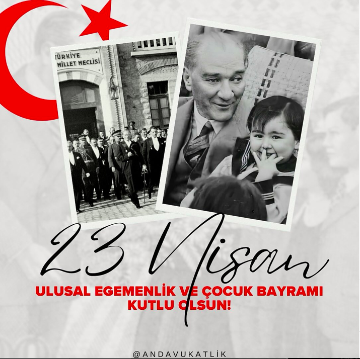 23 Nisan Ulusal Egemenlik ve Çocuk Bayramımız Kutlu Olsun
